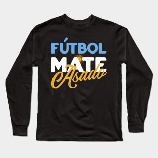 Argentina - Futbol Mate Asado Long Sleeve T-Shirt